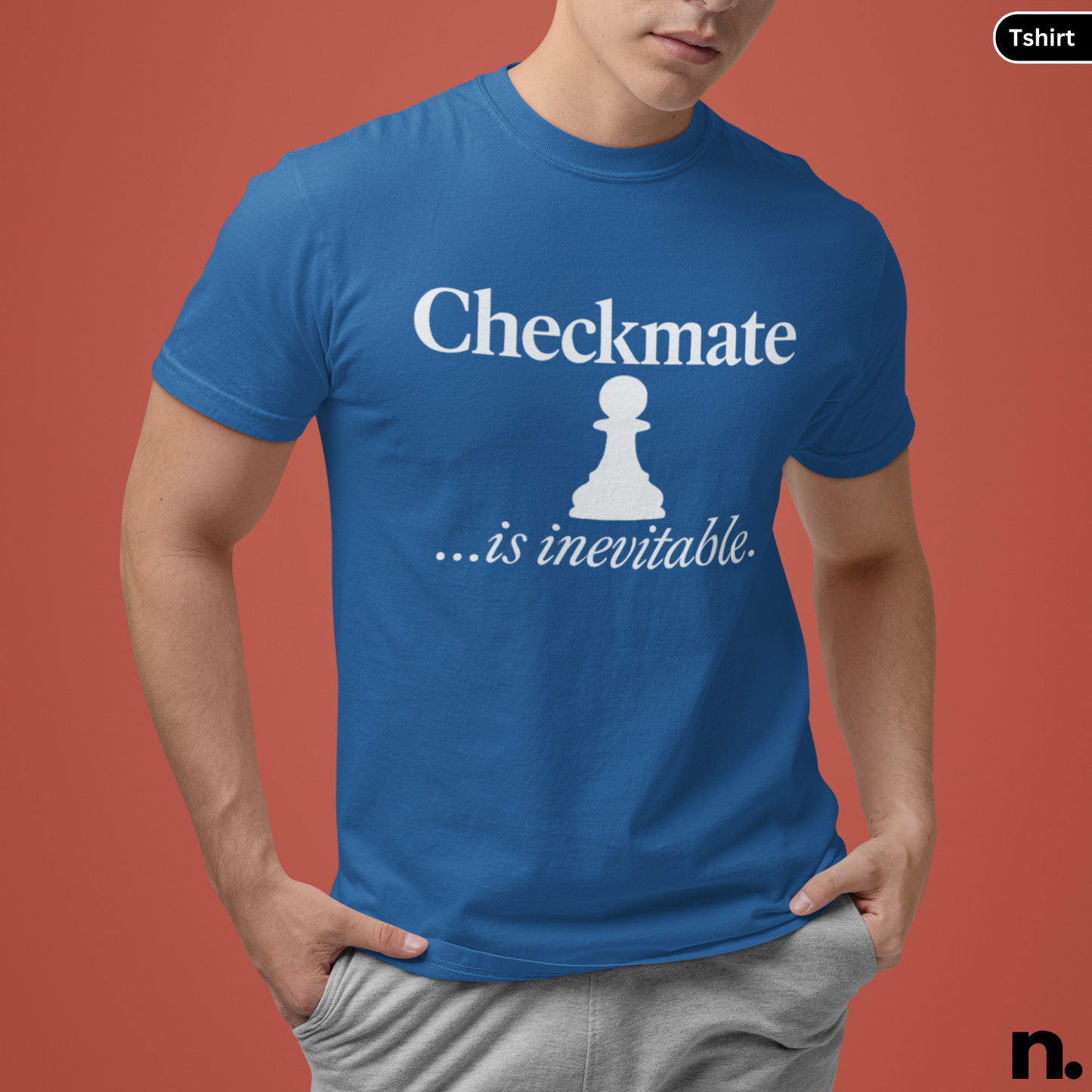 Checkmate is Inevitable Chess Lovers Unisex Tee