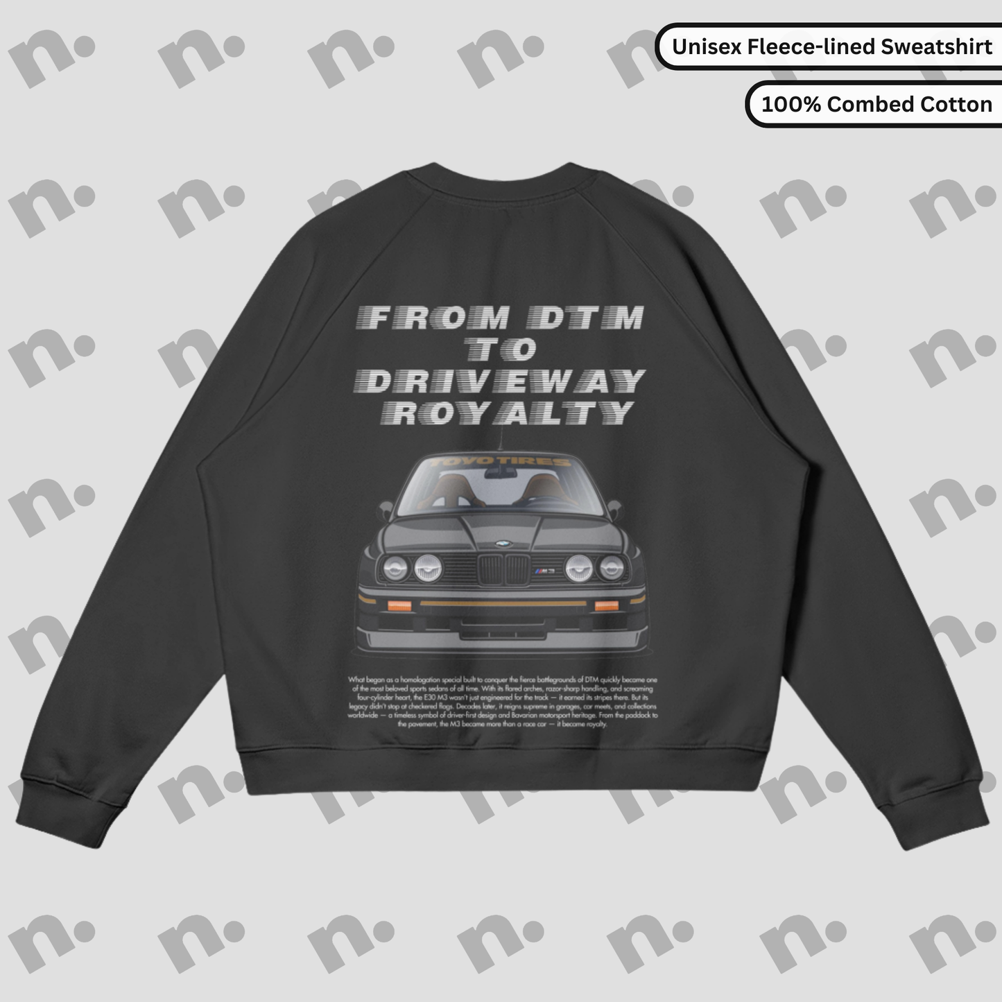 From DTM to Driveway Royalty E30 Fleece-Lined Sweatshirt – Motorsport-inspired sweatshirt with a fleece interior and iconic E30 design.
