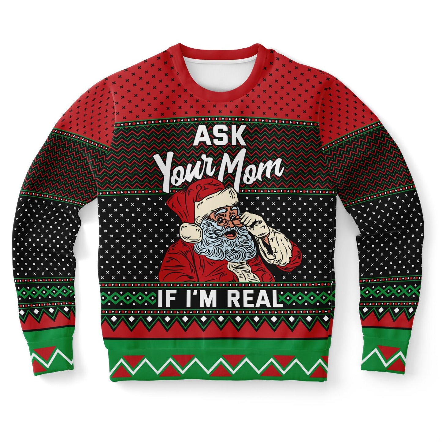 Ask Your Mom If I'm Real Funny Santa Sweatshirt