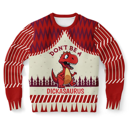 Don’t Be a Dickasaurus Funny Sweatshirt