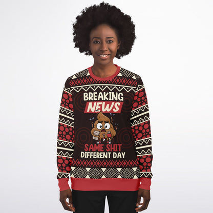 Breaking News: Same Shit Different Day - Funny Sweatshirt