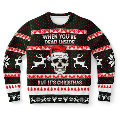 When You're Dead Inside But It's Christmas Sweatshirt