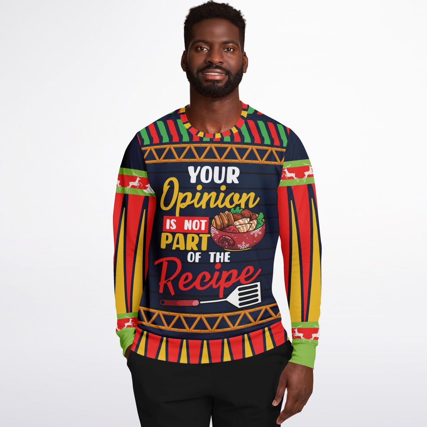 Your Opinion Is Not Part of the Recipe Funny Sweatshirt