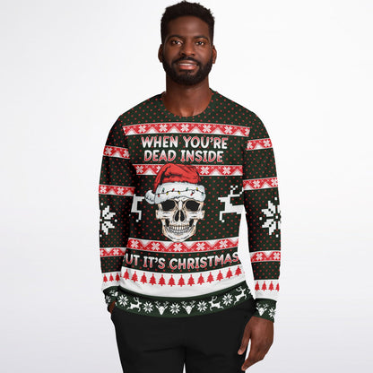When You're Dead Inside But It's Christmas Sweatshirt