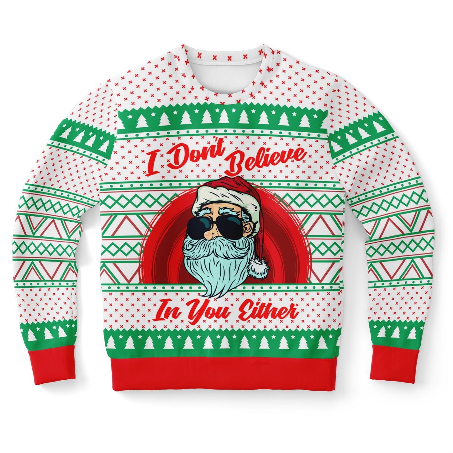 I Don't Believe In You Either Funny Santa Sweatshirt