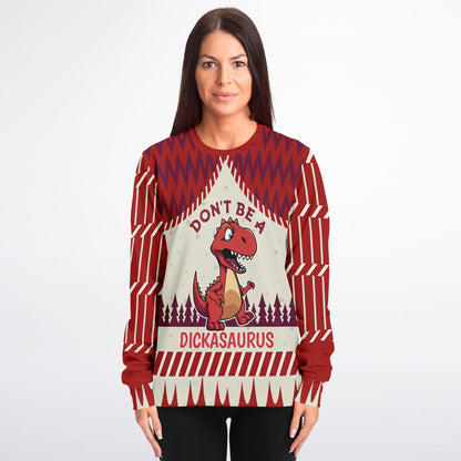 Don’t Be a Dickasaurus Funny Sweatshirt