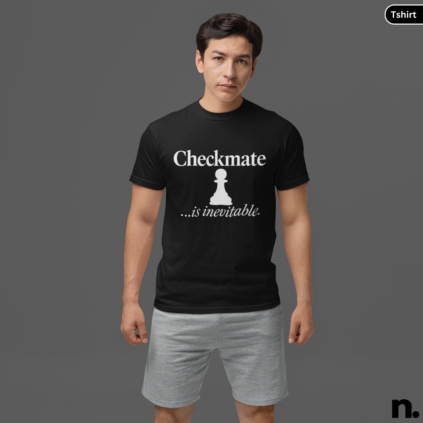 Checkmate is Inevitable Chess Lovers Unisex Tee