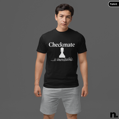 Checkmate is Inevitable Chess Lovers Unisex Tee