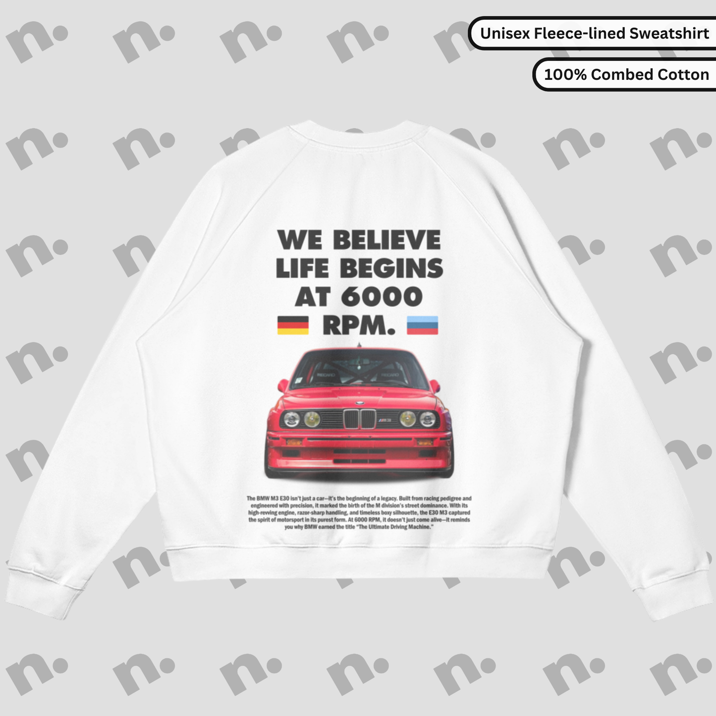 E30 M3 "Life Begins at 6000 RPM" Premium Sweatshirt