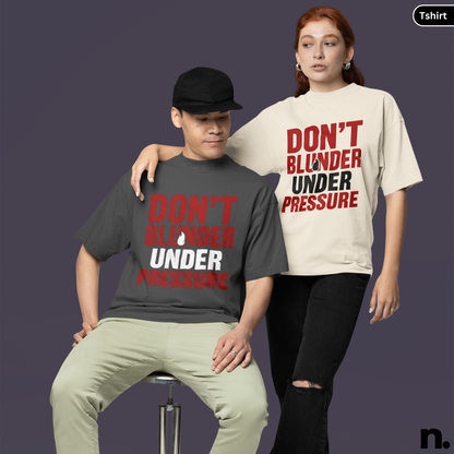 Don't Blunder Under Pressure Chess Inspired Unisex Tee