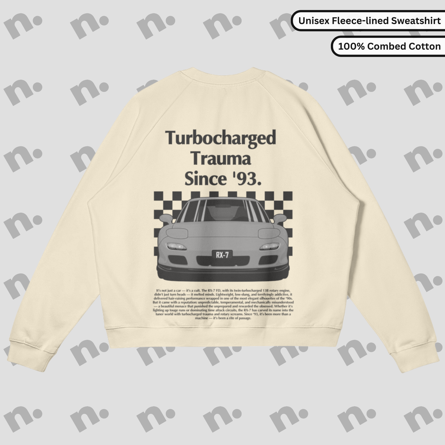 Turbocharged Trauma Since ’93 RX-7 fleece-lined heavyweight sweatshirt – premium warmth meets iconic JDM styling, built for comfort and car culture.

