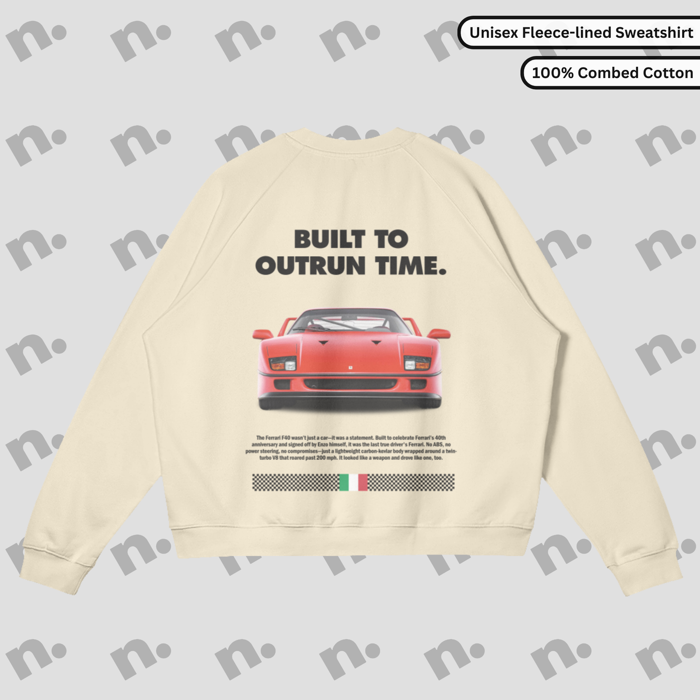 F40 "Built to Outrun Time" Premium Sweatshirt
