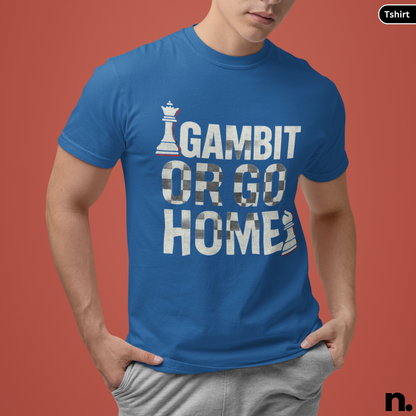 Gambit or Go Home Chess Funny Unisex Tee