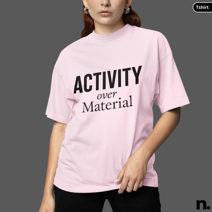 Activity Over Material Chess Inspired Typography Unisex Tee