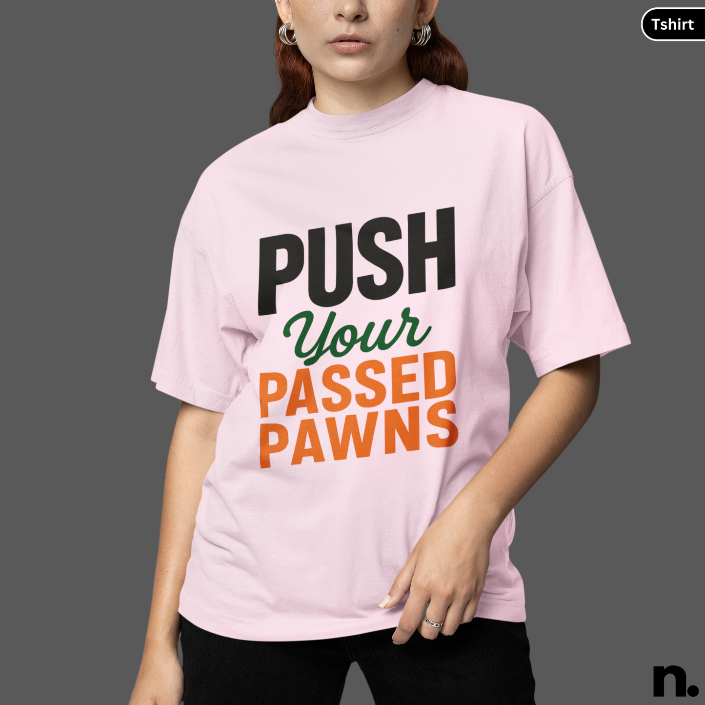 Push Your Passed Pawns Chess Inspired Unisex Tee