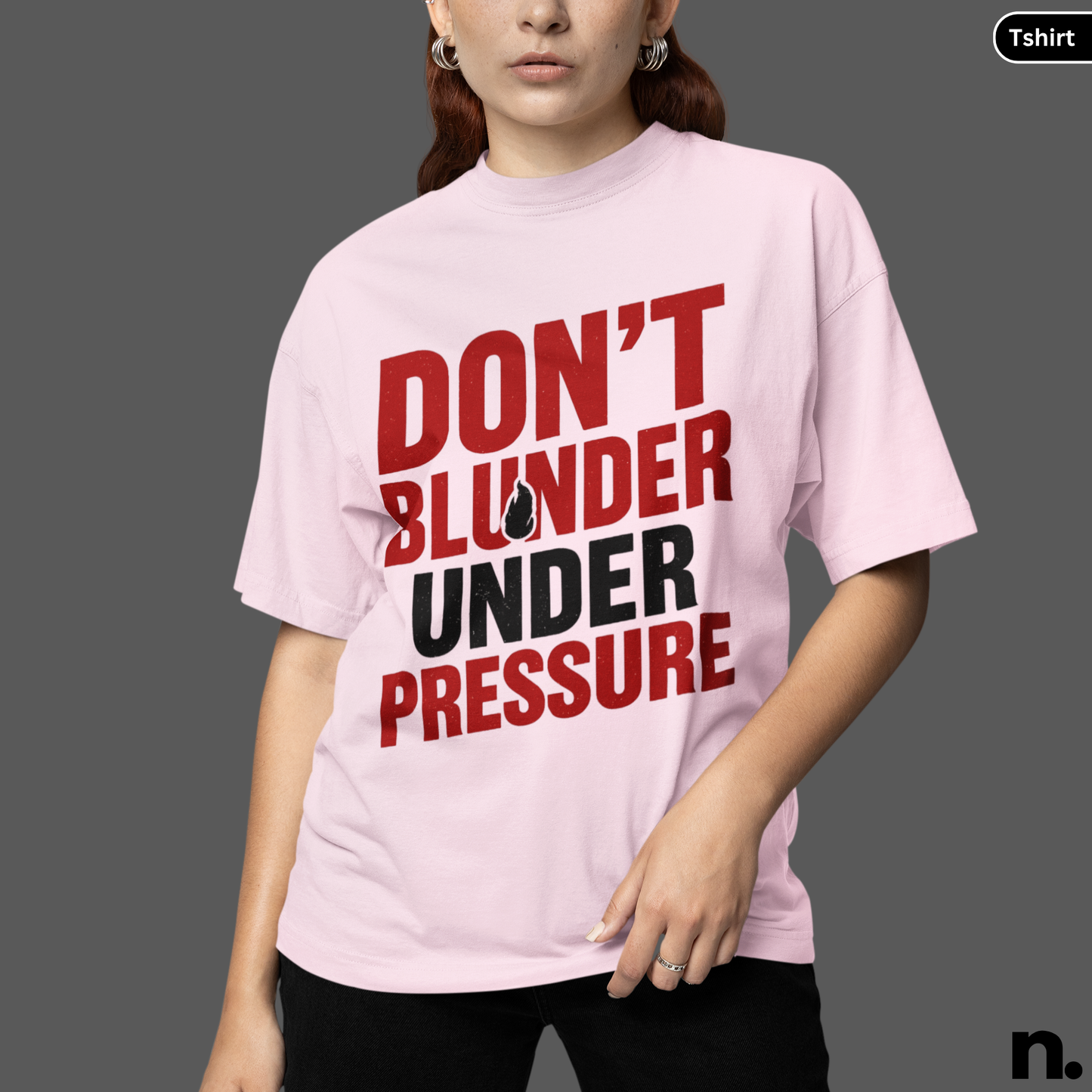 Don't Blunder Under Pressure Chess Inspired Unisex Tee