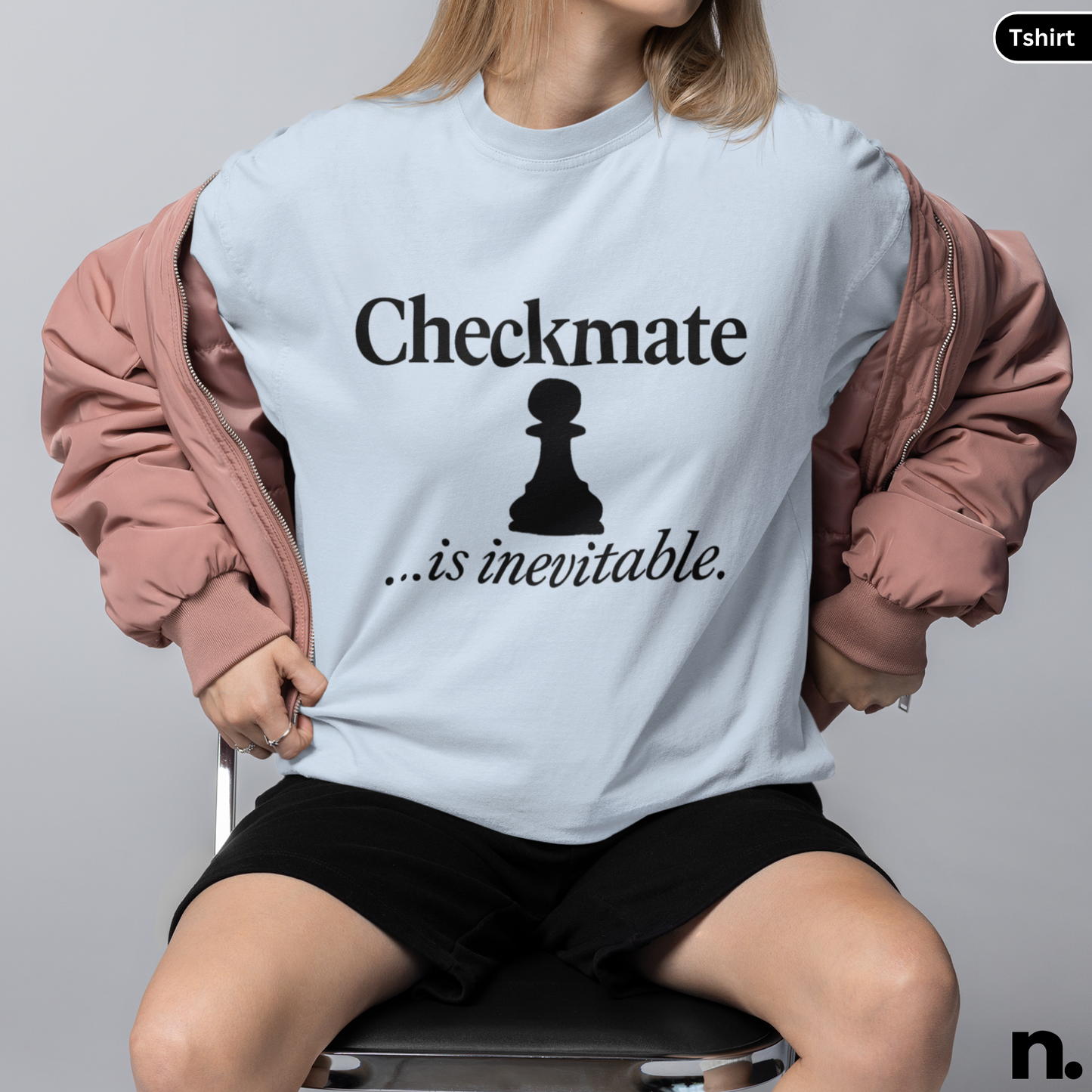 Checkmate is Inevitable Chess Lovers Unisex Tee