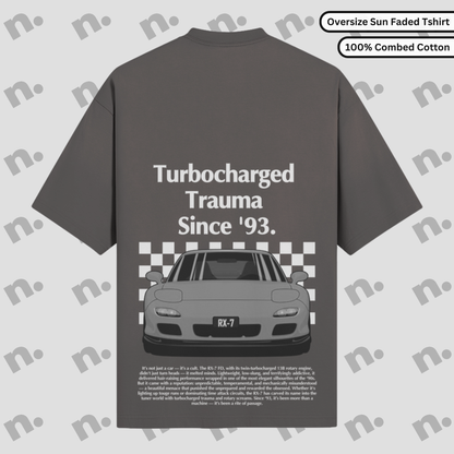 Turbocharged Trauma Since ’93 – RX-7 Oversized Premium T-Shirt