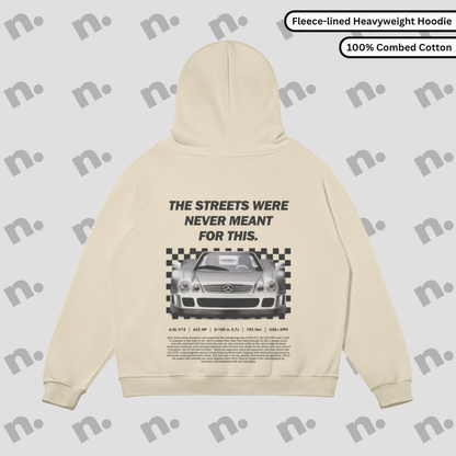 The Streets Were Never Meant For This - Super Heavyweight Hoodie