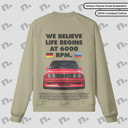E30 M3 "Life Begins at 6000 RPM" Premium Sweatshirt