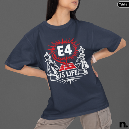 E4 is Life Chess Inspired Unisex Tee