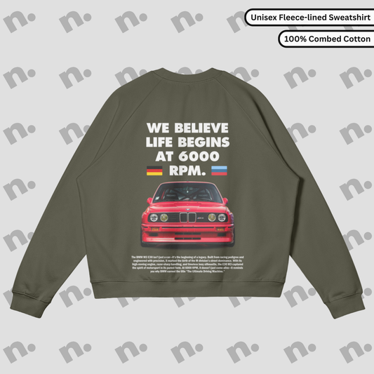 E30 M3 "Life Begins at 6000 RPM" Premium Sweatshirt
