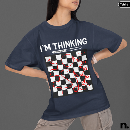 I'm Thinking Chess Funny Unisex Tee