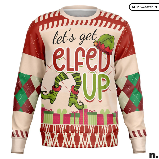 “Let’s Get Elfed Up” Funny Christmas Sweater