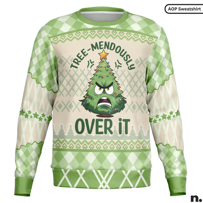 Tree-mendously Over It - Funny Holiday Sweatshirt