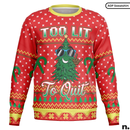 Too Lit To Quit Funny Christmas Sweatshirt