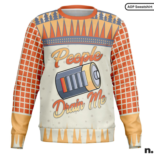 Sweatshirt with battery graphic and text 'People Drain Me' on a white background