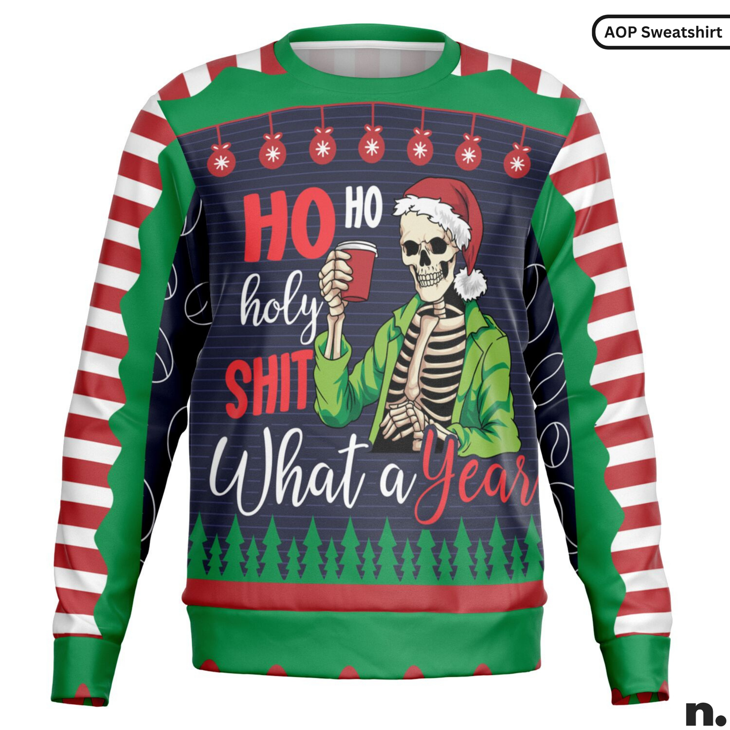 Ho Ho Holy Shit What A Year Sweatshirt