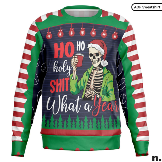 Ho Ho Holy Shit What A Year Sweatshirt