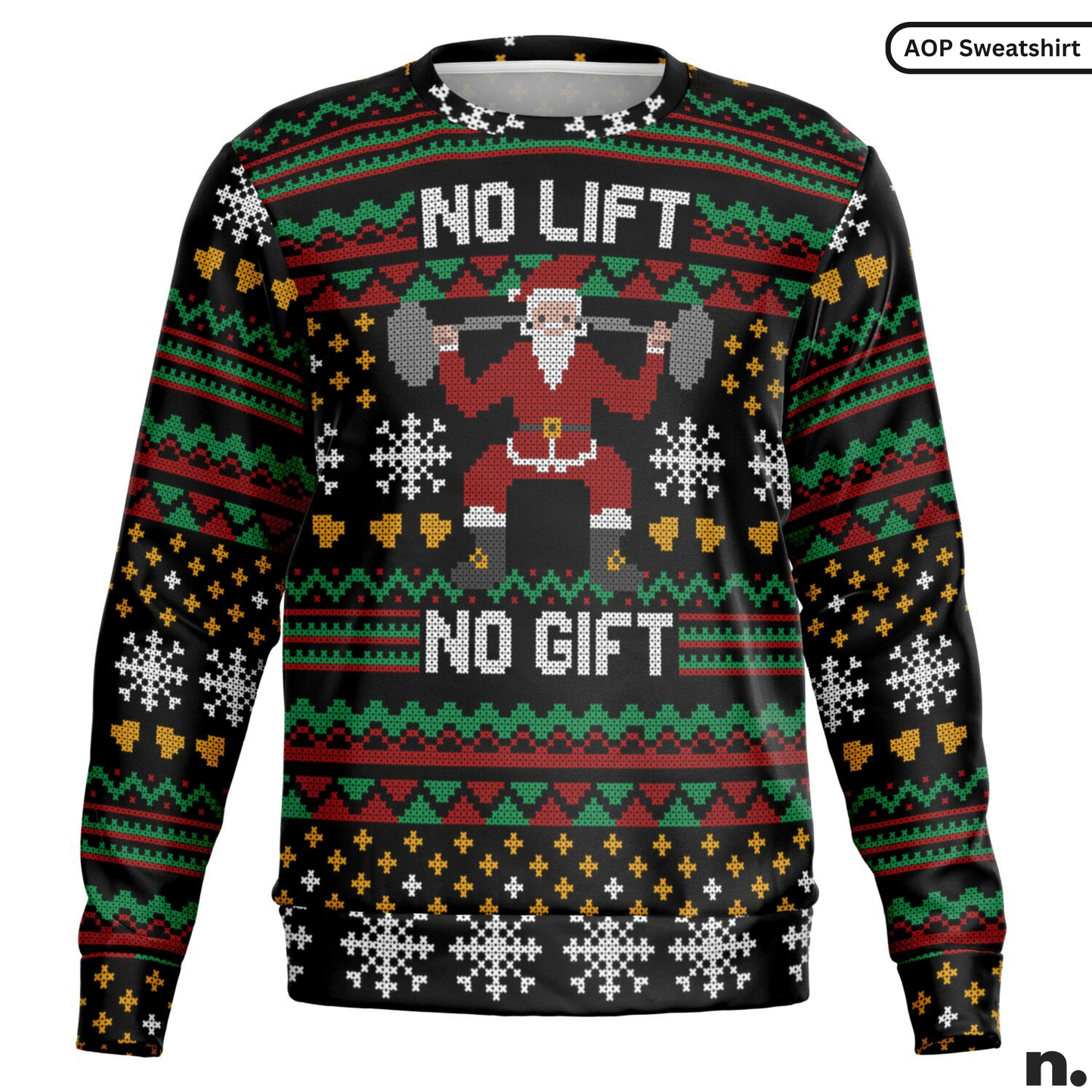 No Lift No Gift Powerlifter Santa Funny Printed Sweatshirt