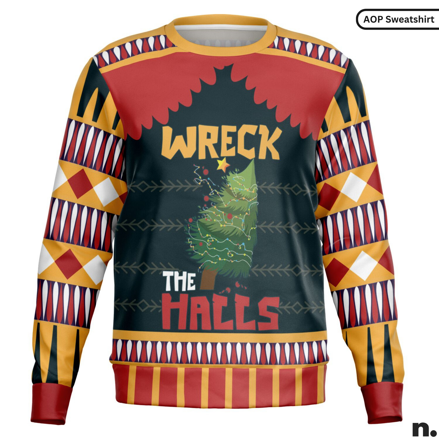 Wreck the Halls - Funny Holiday Sweatshirt