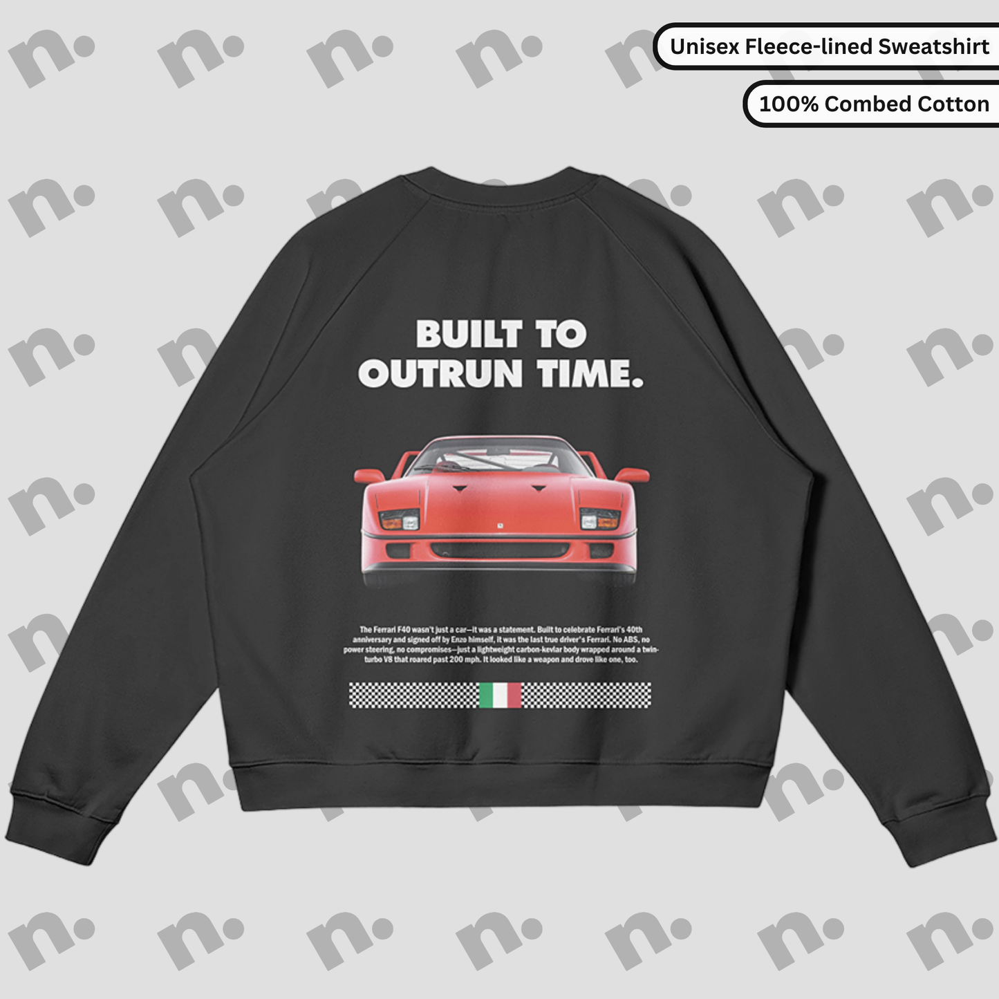 F40 "Built to Outrun Time" Premium Sweatshirt