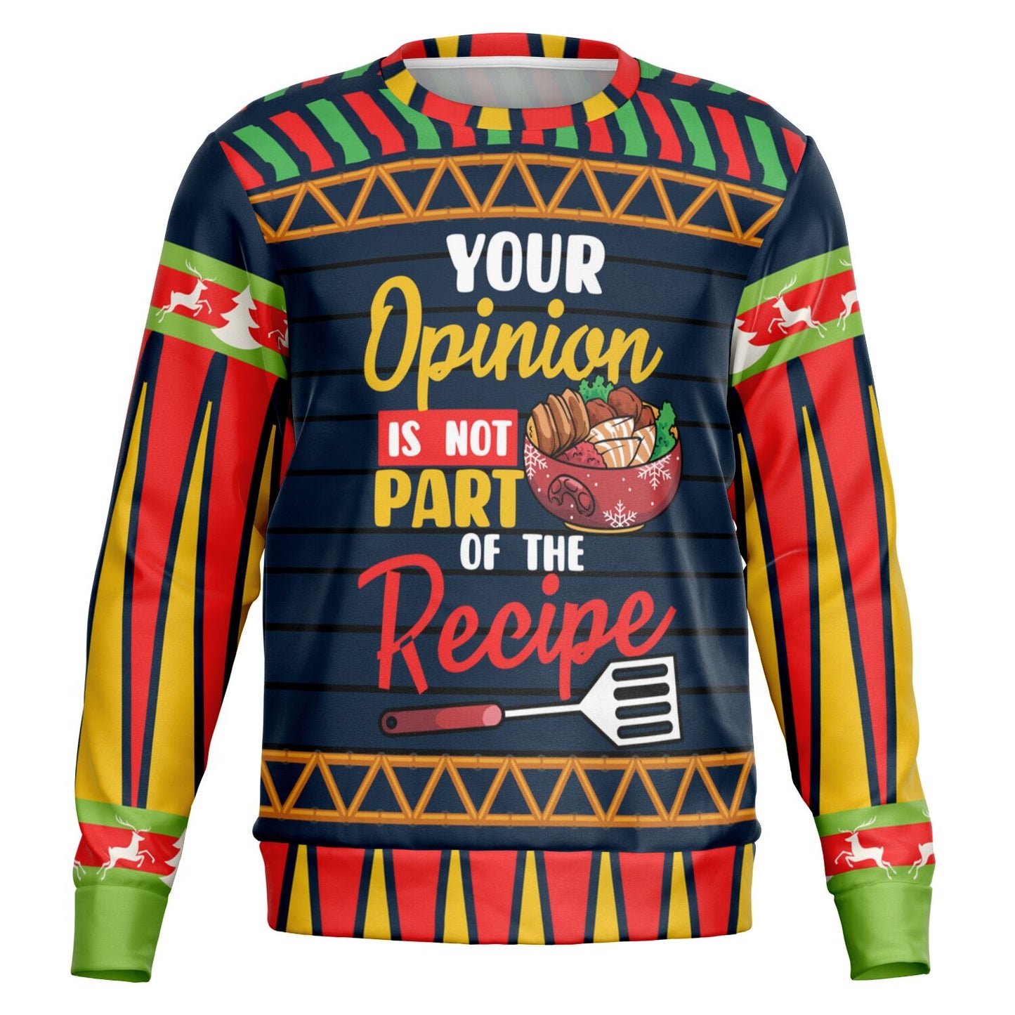 Your Opinion Is Not Part of the Recipe Funny Sweatshirt
