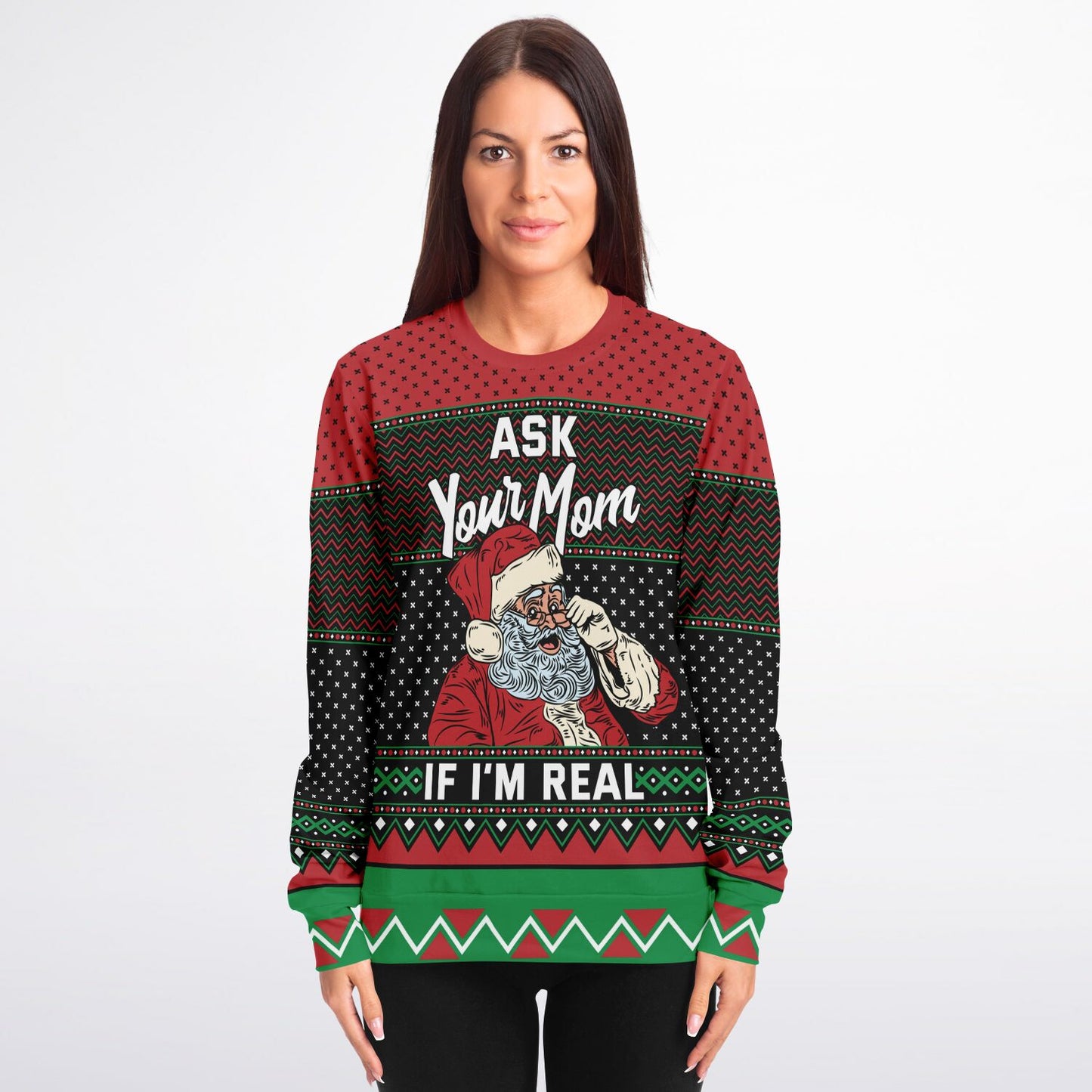 Ask Your Mom If I'm Real Funny Santa Sweatshirt