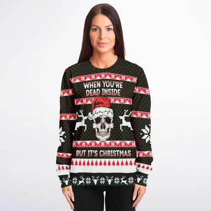 When You're Dead Inside But It's Christmas Sweatshirt
