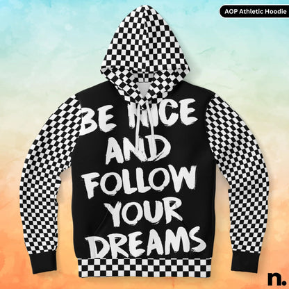 Be Nice and Follow Your Dreams Checkered Pattern Athletic Hoodie - AOP