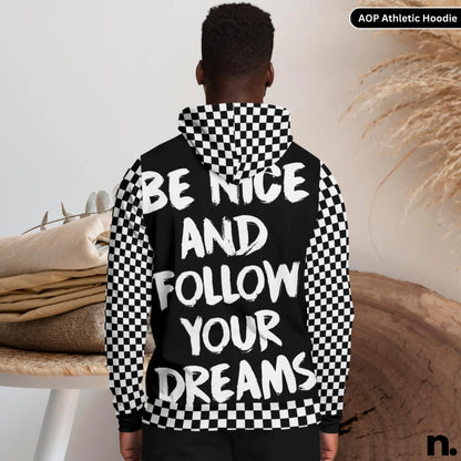 Be Nice and Follow Your Dreams Checkered Pattern Athletic Hoodie - AOP