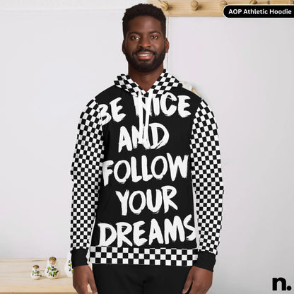 Be Nice and Follow Your Dreams Checkered Pattern Athletic Hoodie - AOP